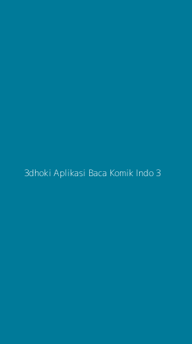 Tampilan Antarmuka Aplikasi 3dhoki Aplikasi Baca Komik Indo - 3