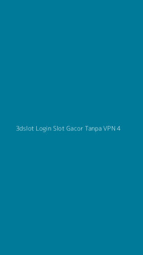Tampilan Antarmuka Aplikasi 3dslot Login Slot Gacor Tanpa Vpn - 4