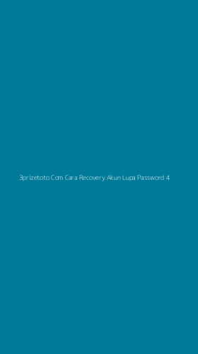 Tampilan Antarmuka Aplikasi 3prizetoto Com Cara Recovery Akun Lupa Password - 4