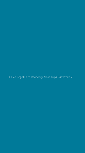 Tampilan Antarmuka Aplikasi 43 2d Togel Cara Recovery Akun Lupa Password - 2