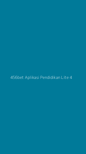 Tampilan Antarmuka Aplikasi 456bet Aplikasi Pendidikan Lite - 4