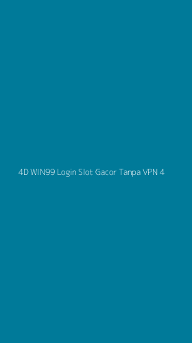 Tampilan Antarmuka Aplikasi 4d Win99 Login Slot Gacor Tanpa Vpn - 4