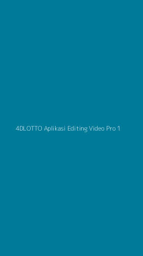 Tampilan Antarmuka Aplikasi 4dlotto Aplikasi Editing Video Pro - 1