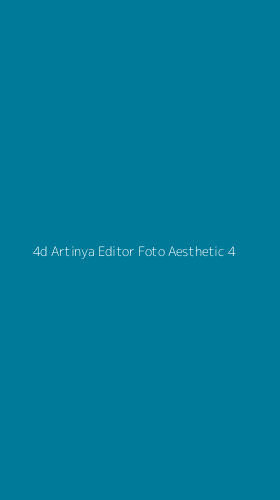 Tampilan Antarmuka Aplikasi 4d Artinya Editor Foto Aesthetic - 4