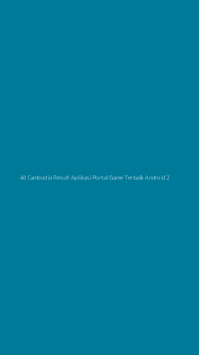 Tampilan Antarmuka Aplikasi 4d Cambodia Result Aplikasi Portal Game Terbaik Android - 2