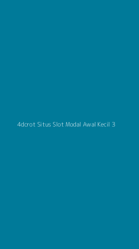 Tampilan Antarmuka Aplikasi 4dcrot Situs Slot Modal Awal Kecil - 3