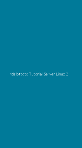 Tampilan Antarmuka Aplikasi 4dslottoto Tutorial Server Linux - 3