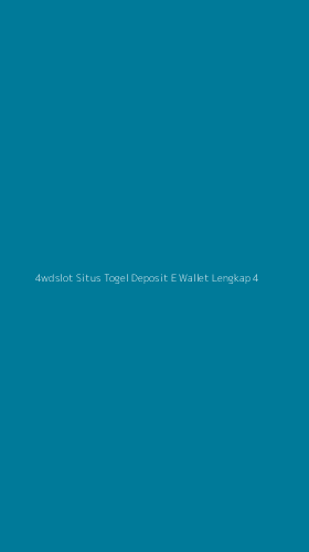 Tampilan Antarmuka Aplikasi 4wdslot Situs Togel Deposit E Wallet Lengkap - 4
