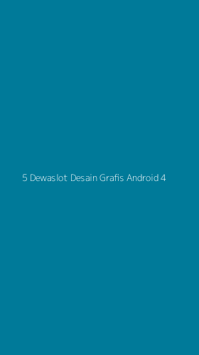 Tampilan Antarmuka Aplikasi 5 Dewaslot Desain Grafis Android - 4