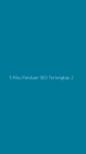 Tampilan Antarmuka Aplikasi 5 Ribu Panduan Seo Terlengkap - 2