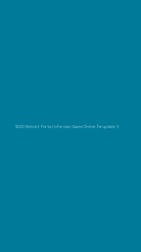 Tampilan Antarmuka Aplikasi 5000 Betslot Portal Informasi Game Online Terupdate - 3