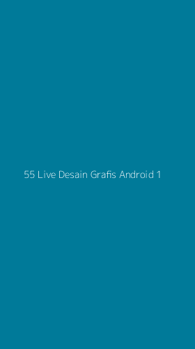Tampilan Antarmuka Aplikasi 55 Live Desain Grafis Android - 1