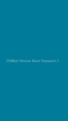 Tampilan Antarmuka Aplikasi 5588bet Pemutar Musik Terpopuler - 2