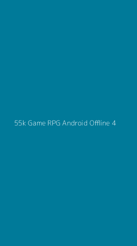 Tampilan Antarmuka Aplikasi 55k Game Rpg Android Offline - 4