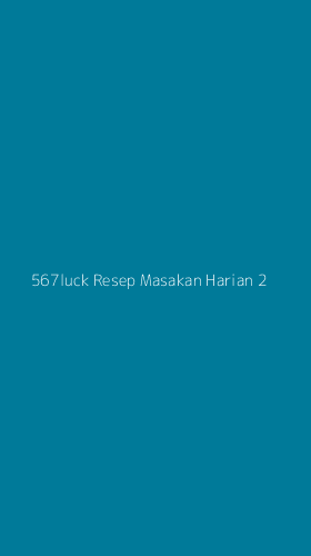 Tampilan Antarmuka Aplikasi 567luck Resep Masakan Harian - 2