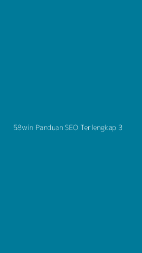 Tampilan Antarmuka Aplikasi 58win Panduan Seo Terlengkap - 3