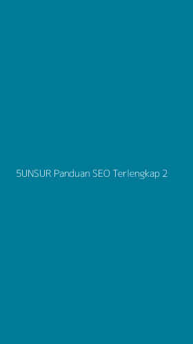 Tampilan Antarmuka Aplikasi 5unsur Panduan Seo Terlengkap - 2
