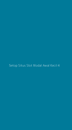 Tampilan Antarmuka Aplikasi 5etop Situs Slot Modal Awal Kecil - 4