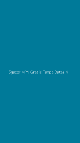 Tampilan Antarmuka Aplikasi 5gacor Vpn Gratis Tanpa Batas - 4