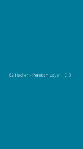 Tampilan Antarmuka Aplikasi 62 Hacker - Perekam Layar HD - 3