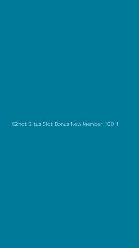 Tampilan Antarmuka Aplikasi 62hot Situs Slot Bonus New Member 100 - 1