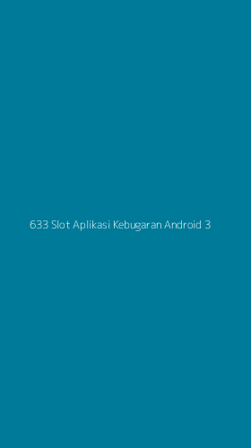 Tampilan Antarmuka Aplikasi 633 Slot Aplikasi Kebugaran Android - 3