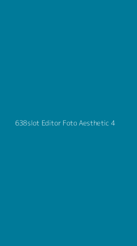 Tampilan Antarmuka Aplikasi 638slot Editor Foto Aesthetic - 4