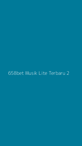 Tampilan Antarmuka Aplikasi 658bet Musik Lite Terbaru - 2