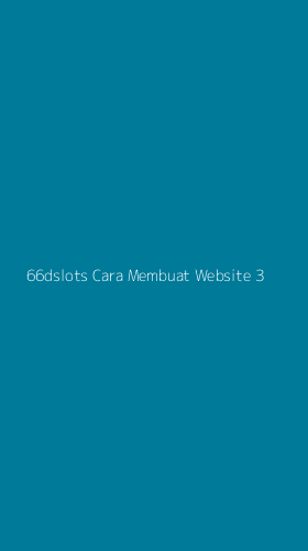 Tampilan Antarmuka Aplikasi 66dslots Cara Membuat Website - 3