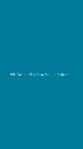 Tampilan Antarmuka Aplikasi 66k Oneslot Platform Belajar Online - 1