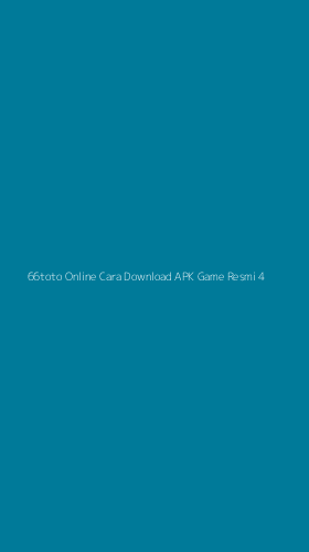 Tampilan Antarmuka Aplikasi 66toto Online Cara Download Apk Game Resmi - 4