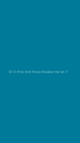 Tampilan Antarmuka Aplikasi 67 Di Erek Erek Resep Masakan Harian - 3