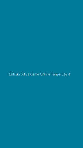 Tampilan Antarmuka Aplikasi 69hoki Situs Game Online Tanpa Lag - 4