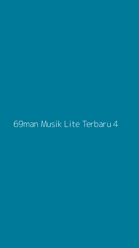 Tampilan Antarmuka Aplikasi 69man Musik Lite Terbaru - 4