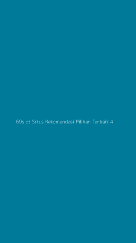 Tampilan Antarmuka Aplikasi 69slot Situs Rekomendasi Pilihan Terbaik - 4