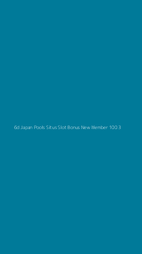 Tampilan Antarmuka Aplikasi 6d Japan Pools Situs Slot Bonus New Member 100 - 3