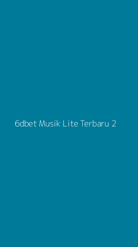 Tampilan Antarmuka Aplikasi 6dbet Musik Lite Terbaru - 2