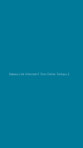 Tampilan Antarmuka Aplikasi 6dewa Link Alternatif Toto Online Terbaru - 2