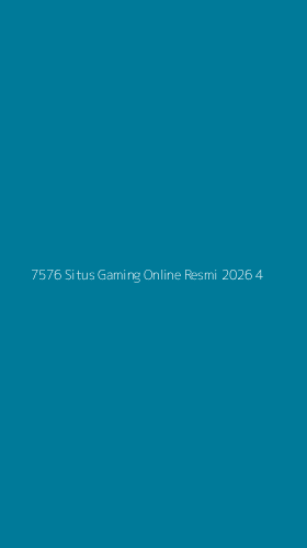 Tampilan Antarmuka Aplikasi 7576 Situs Gaming Online Resmi 2026 - 4