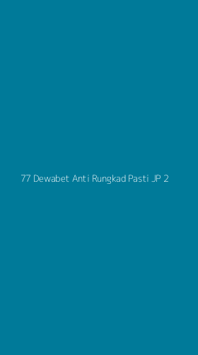 Tampilan Antarmuka Aplikasi 77 Dewabet Anti Rungkad Pasti Jp - 2
