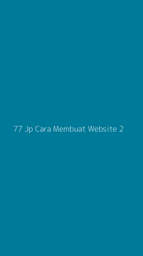Tampilan Antarmuka Aplikasi 77 Jp Cara Membuat Website - 2