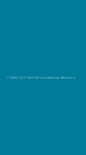 Tampilan Antarmuka Aplikasi 77 Neko Slot Daftar Cara Membuat Website - 4