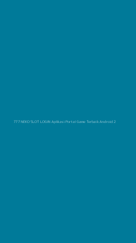 Tampilan Antarmuka Aplikasi 777 Neko Slot Login Aplikasi Portal Game Terbaik Android - 2