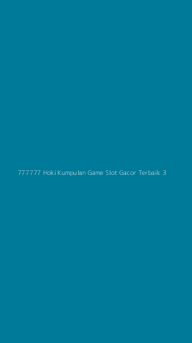 Tampilan Antarmuka Aplikasi 777777 Hoki Kumpulan Game Slot Gacor Terbaik - 3