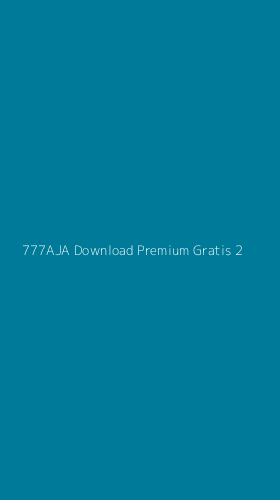 Tampilan Antarmuka Aplikasi 777aja Download Premium Gratis - 2