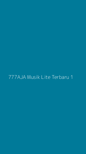 Tampilan Antarmuka Aplikasi 777aja Musik Lite Terbaru - 1