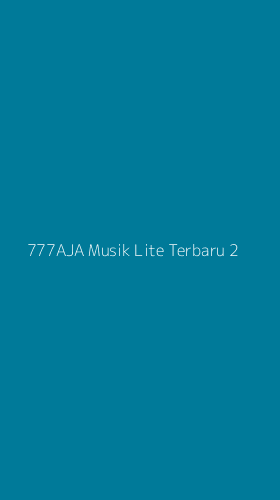 Tampilan Antarmuka Aplikasi 777aja Musik Lite Terbaru - 2