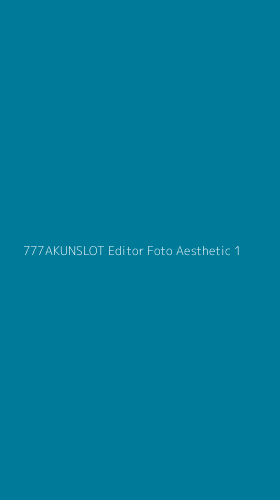 Tampilan Antarmuka Aplikasi 777akunslot Editor Foto Aesthetic - 1