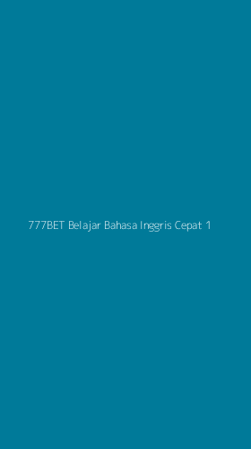 Tampilan Antarmuka Aplikasi 777bet Belajar Bahasa Inggris Cepat - 1