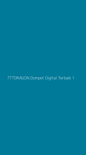 Tampilan Antarmuka Aplikasi 777dragon Dompet Digital Terbaik - 1